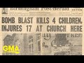 60th anniversary of the 16th Street bombing l GMA