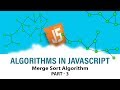 Algorithms In Javascript | Ace Your Interview | Merge Sort Algorithm | Part 3 | Eduonix