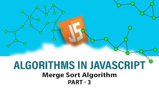 Algorithms In Javascript | Ace Your Interview | Merge Sort Algorithm | Part 3 | Eduonix