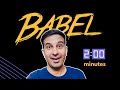Babel Explained in 2 minutes | What is Babel? 🤯 #babel