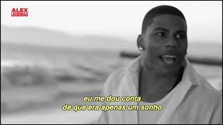 Nelly - Just A Dream (Tradução) (Clipe Legendado)