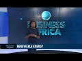 Is Renewable Energy the Key to Unlock Africa's Electricity Deficit? [Business Africa]