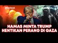 🔴 Hamas Minta Trump Stop Perang dalam Hitungan Jam hingga Hubungan AS-Israel di Ujung Tanduk