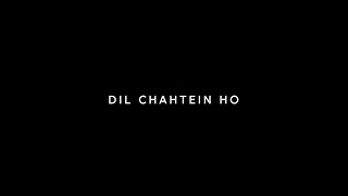 🥀 Dil Chahte Ho - Song Status || Black Screen Lyrics Status || WhatsApp Status