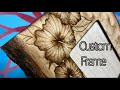 I woodburned a custom frame! Pyrography tutorial