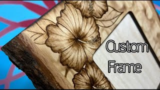 I woodburned a custom frame! Pyrography tutorial