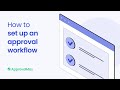 How to set up an approval workflow