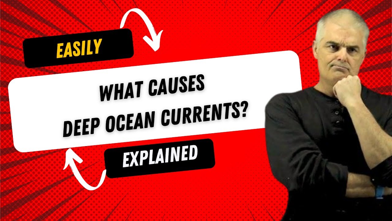 What Causes Deep Ocean Currents Unravel Earth S Hidden Engine