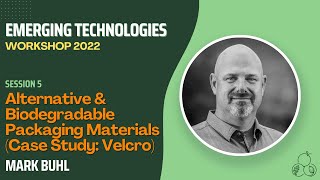 EMERGING TECH | Alternative \u0026 BiodegradablePackaging Materials (Case Study: Velcro) | Mark Buhl