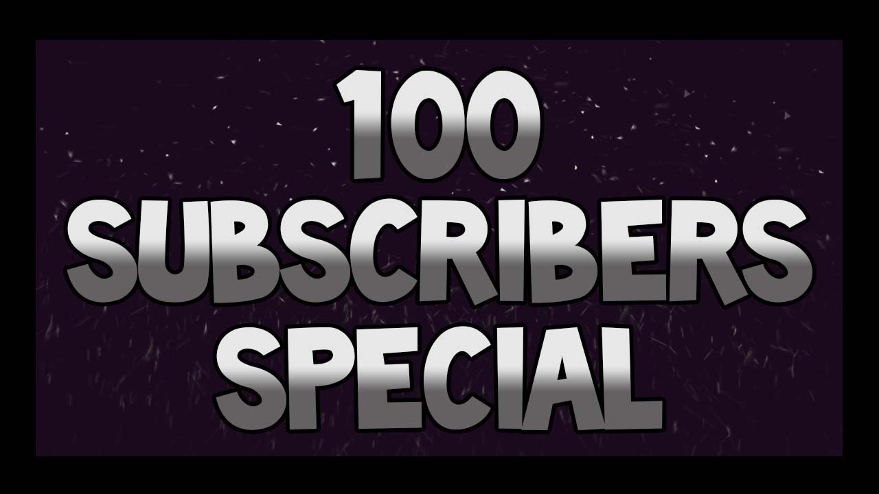 100 Subs Special Youtube
