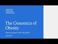 The Genomics of Obesity