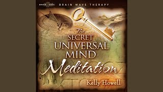 The Secret Universal Mind Meditation