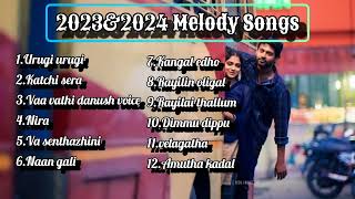 Hits of 2023 & 2024|Melody  songs|New tamil songs|Latest tamil songs@MusicLover-