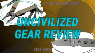 Uncivilized ADC gear review: Leatherman Supertool and the CRKT Squid