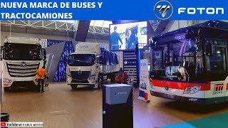 LA MARCA CHINA FOTON PRESENTA SUS UNIDADES EN MÉXICO