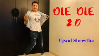 OLE OLE 2.0 | Jawaani Jaaneman | Dance Cover | Ujwal Shrestha