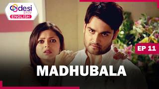 MADHUBALA (English dubbed) | S1 - E11 | - Drashti Dhami, Vivian Dsena and Seema Kapoor