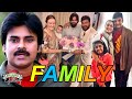 Pawan Kalyan Family With Parents, Wife, Brother, Son, Daughter, Nears & Biography