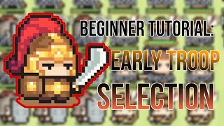 BEGINNER TUTORIAL: EARLY TROOPS SELECTION | NINETY THOUSAND ACRES