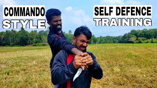 കത്തിയും ആയി വരുന്ന ആക്രമിയെ എങ്ങനെ നേരിടാം | Commando Self Defence Training