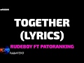 Rude Boy ft Patoranking - Together (Official Video Lyrics)