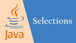 Java: Lesson 2, Selections