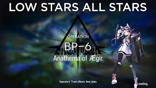 【Arknights】BP-6 Low Rarity Guide