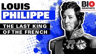 Louis Philippe: The Last King of the French