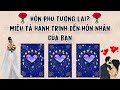 Miêu tả vợ chồng tương lai? Hành trình đến hôn nhân của bạn | Tarot tình yêu | Trang Sirian