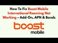 How To Fix Boost Mobile International Roaming Not Working – Add-On, APN & Bands