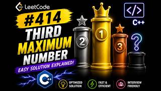 LeetCode #414 Third Maximum Number | Easy Solution Explained (C++)