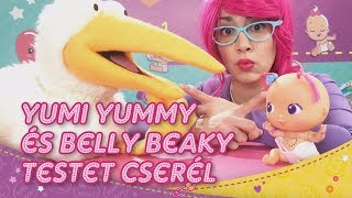 Yumi Yummy és Belly Beaky testet cserél - Bellies Babák