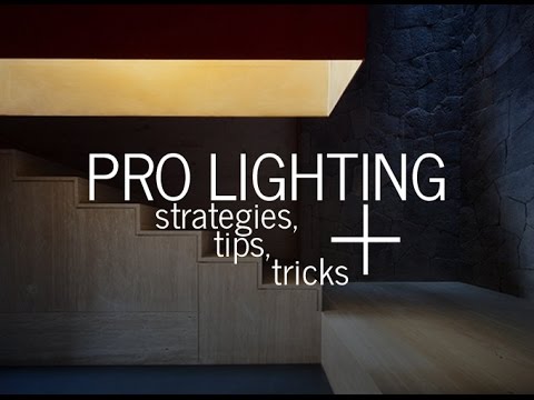 Professional lighting strategies, tips and tricks