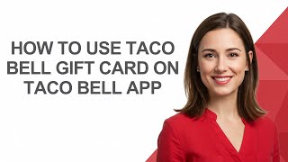 How To Use Taco Bell Gift Card On Taco Bell App - AshleyHowTo