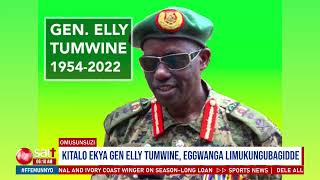 Kitalo ekya Gen Elly Tumwine ,eggwanga limukungubagidde | Omusunsuzi