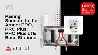 Pairing sensors to the Aranet PRO, PRO Plus, Pro Plus LTE base stations