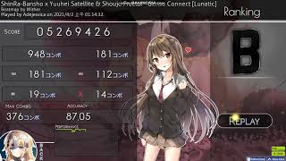 [osu!] ShinRa-Bansho x Yuuhei Satellite \u0026 Shoujo Fractal - Genso Connect (Lunatic)