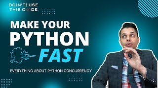 Make Your Code FASTER | Everything About Python Concurrency Part 1