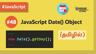 #48 - JavaScript Date Object - (தமிழில்) (Tamil) | JavaScript Course