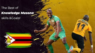 The Very Best Of Knowledge Musona-Skills and Goals Highlights
