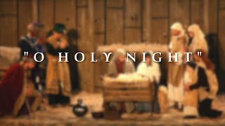 O Holy Night | Bethlehem