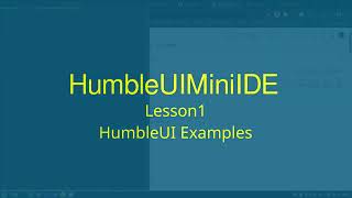 HumbleUIMiniIDE.Lesson1