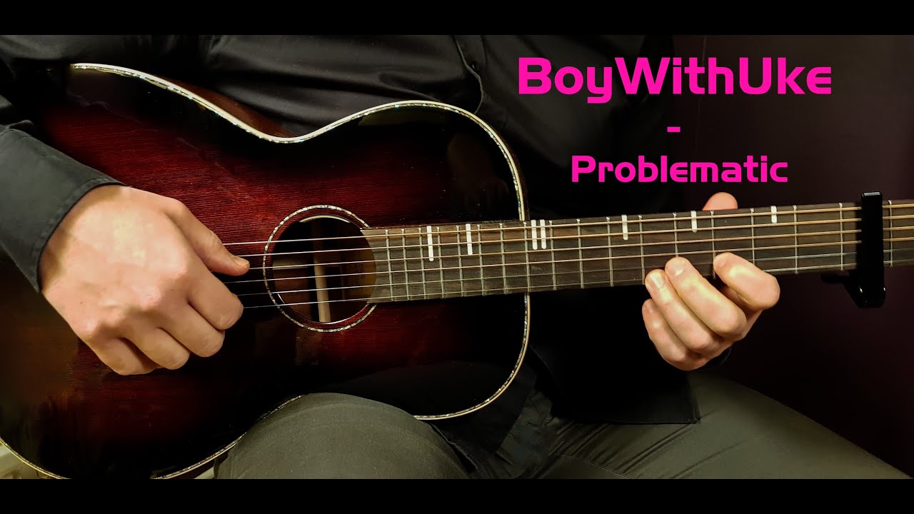 How To Play Boywithuke Problematic Acoustic Guitar Lesson Tutorial