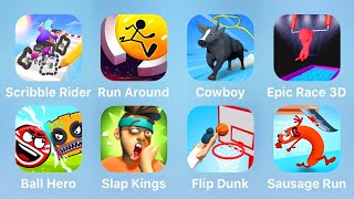 Scribble Rider, Run Around, Cowboy, Epic Race 3D, Ball Hero, Slap Kings, Flip Dunk, Sausage Run