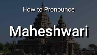 Maheshwari - Pronunciation and Meaning