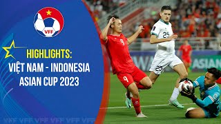 HIGHLIGHTS: Việt Nam - Indonesia | Asian Cup 2023