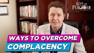 How To Overcome Complacency In The Workplace