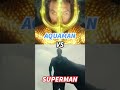 Aquaman VS Superman #dcshorts #shorts #dc ##superman