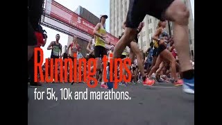 Running tips for 5K, 10K and marathons