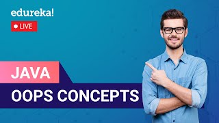 Java OOPs Concepts in 60 Minutes | Object Oriented Programming | Java Tutorial | Edureka Live